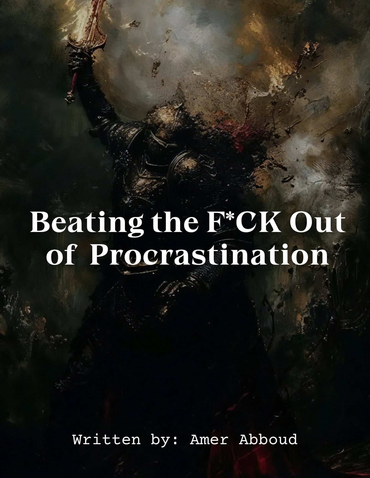 Beating the F*CK Out of Procrastination